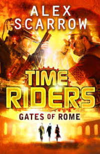 Time Riders ; Gates Of Rome